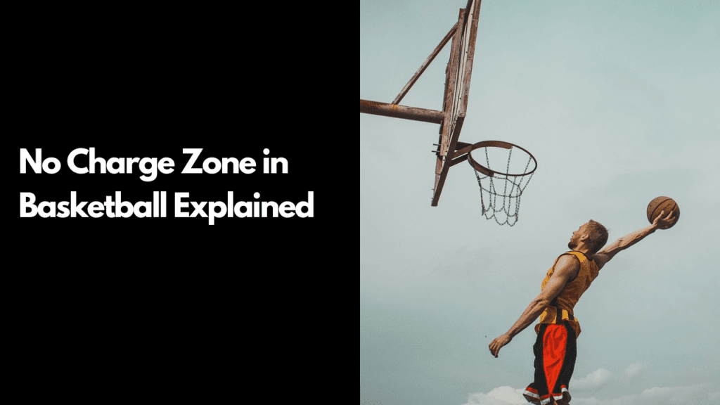 No Charge Zone in Basketball Explained