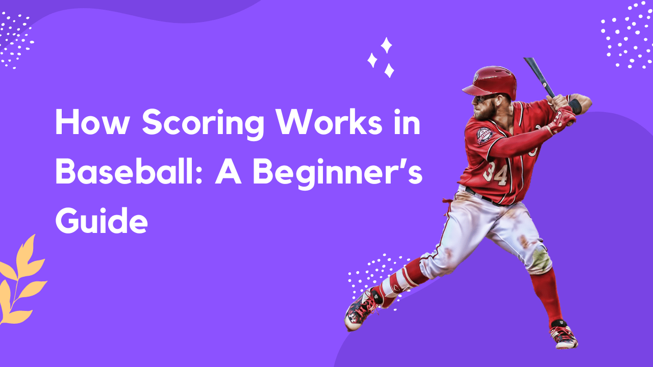How Scoring Works in Baseball A Beginner’s Guide