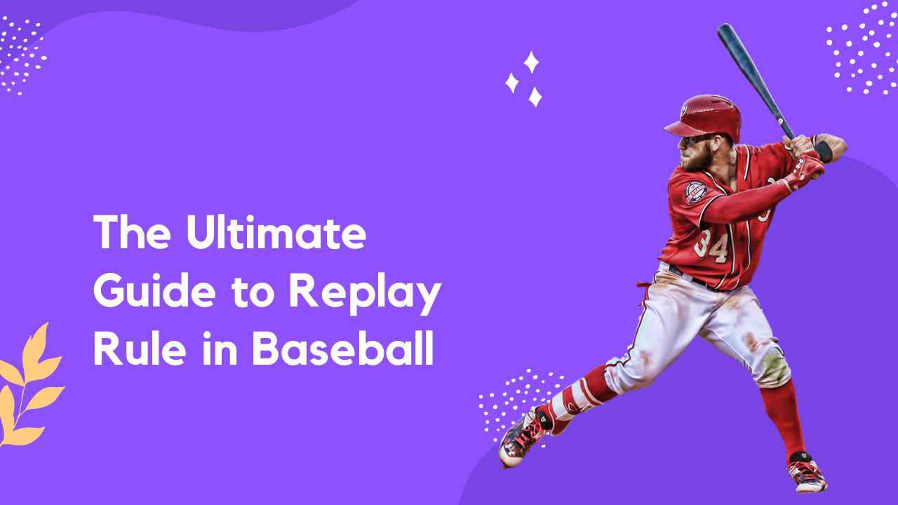 The Ultimate Guide to Replay Rule in Baseball