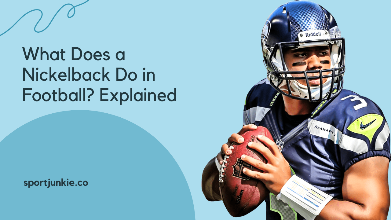 What Does a Nickelback Do in Football? Explained