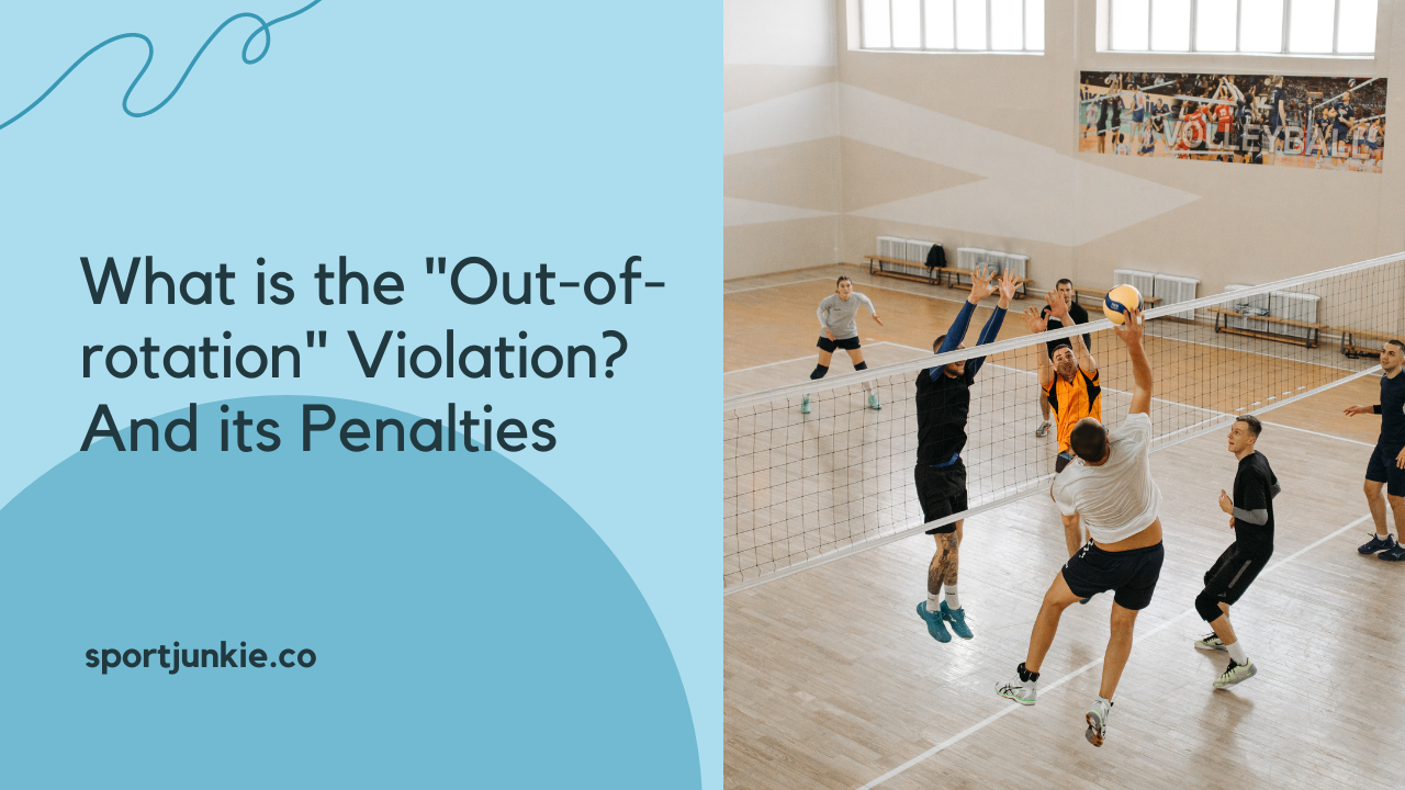 What is the "Out-of-rotation" Violation? And its Penalties