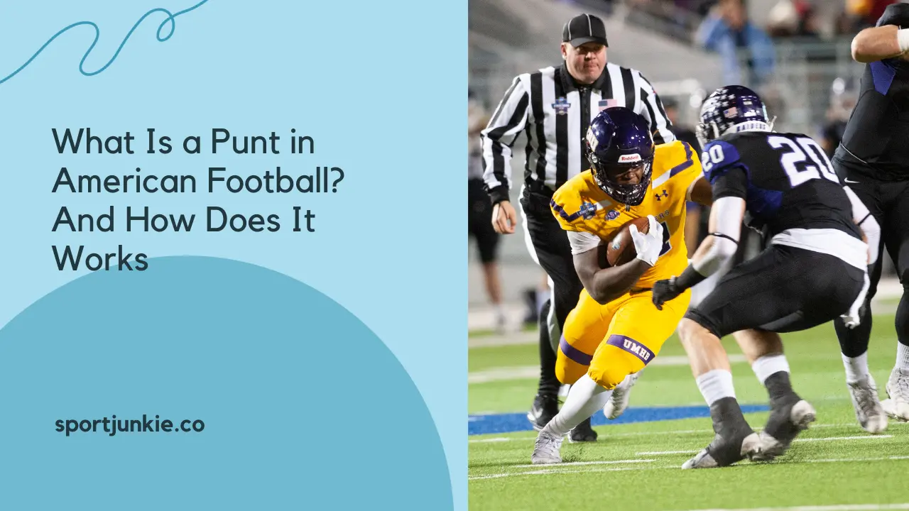 What Is a Punt in American Football? And How Does It Works