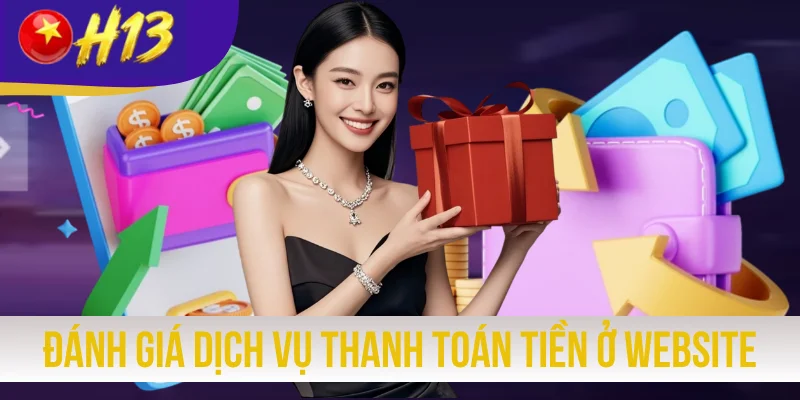 Đánh giá dịch vụ thanh toán tiền thưởng ở website